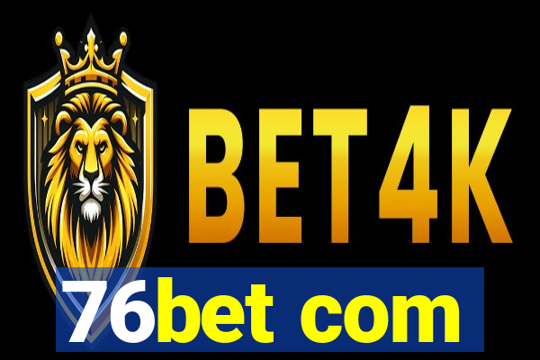 76bet com